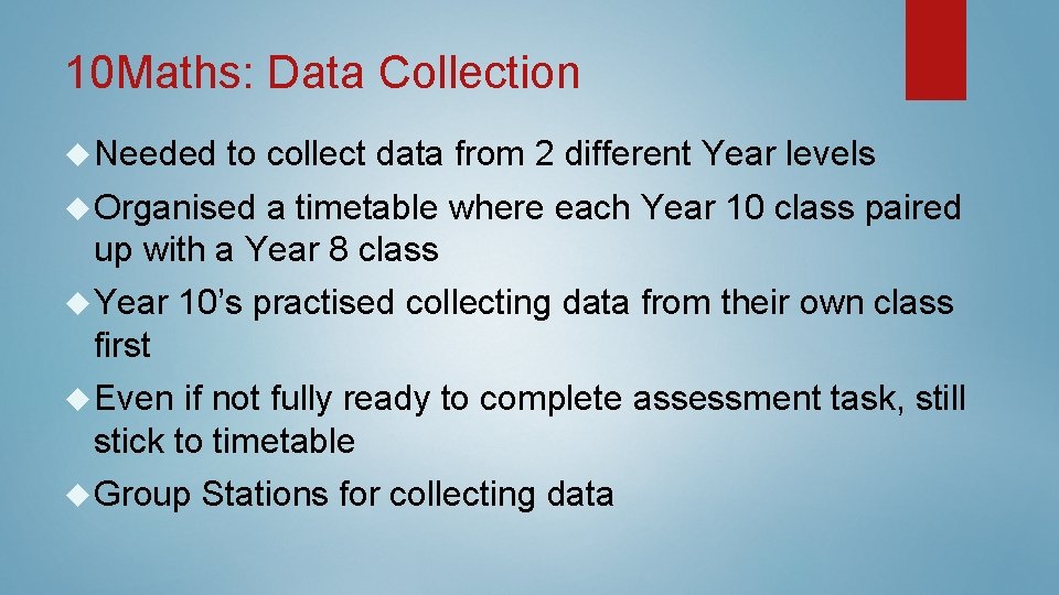 10 Maths: Data Collection Needed to collect data from 2 different Year levels Organised 10 Maths: Data Collection Needed to collect data from 2 different Year levels Organised