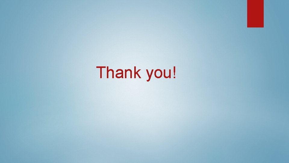Thank you! Thank you!