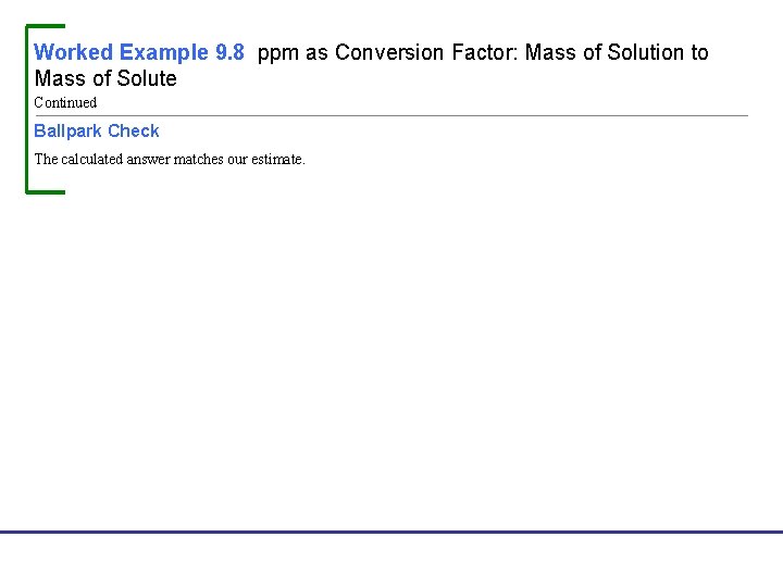 Worked Example 9. 8 ppm as Conversion Factor: Mass of Solution to Mass of