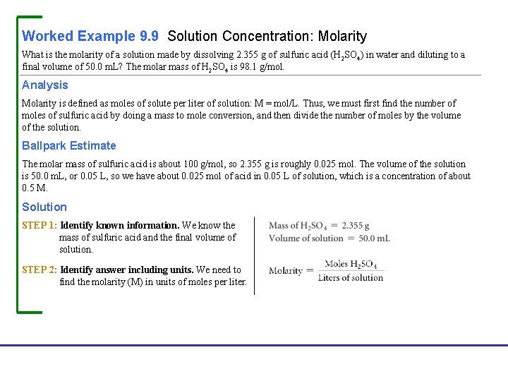 Worked Example 9. 9 Solution Concentration: Molarity What is the molarity of a solution