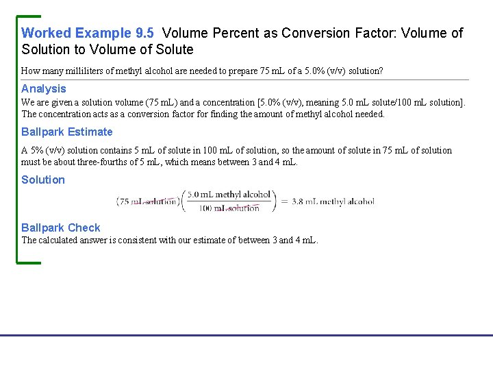 Worked Example 9. 5 Volume Percent as Conversion Factor: Volume of Solution to Volume