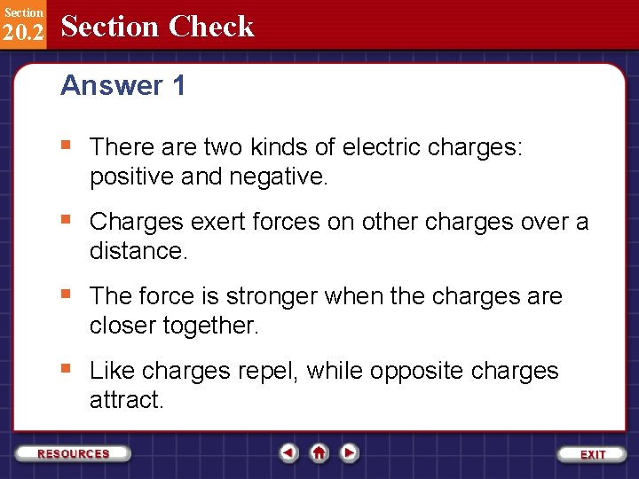 Section 20. 2 Section Check Answer 1 § There are two kinds of electric