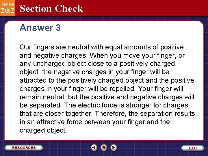 Section 20. 2 Section Check Answer 3 Our fingers are neutral with equal amounts