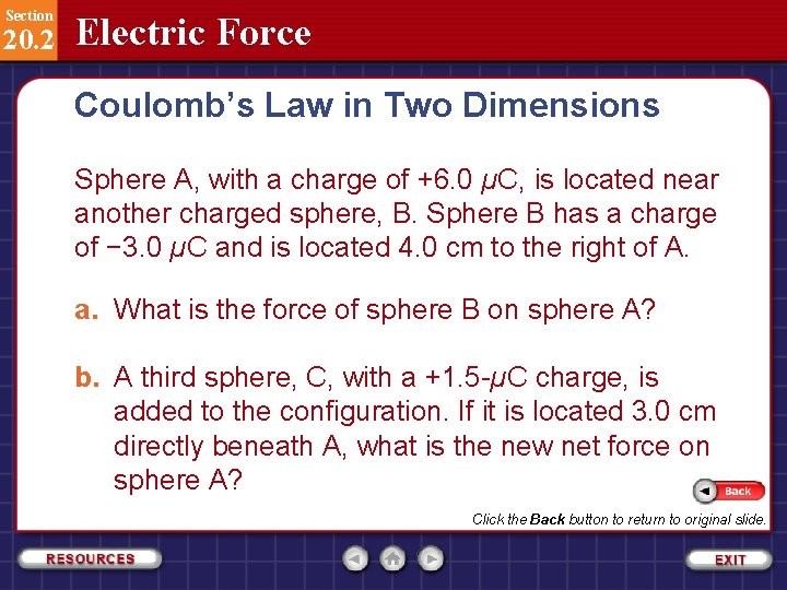 Section 20. 2 Electric Force Coulomb’s Law in Two Dimensions Sphere A, with a