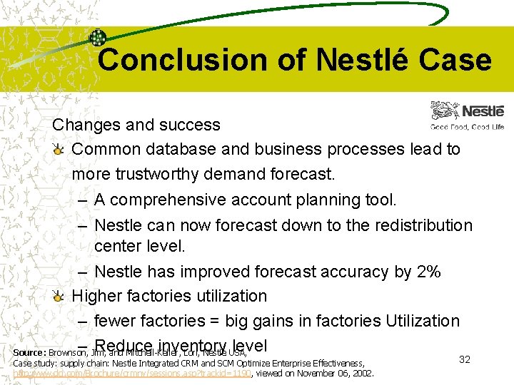 Conclusion of Nestlé Case Changes and success Common database and business processes lead to