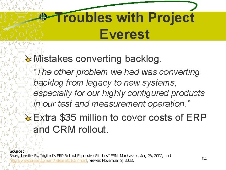 Troubles with Project Everest Mistakes converting backlog. “The other problem we had was converting