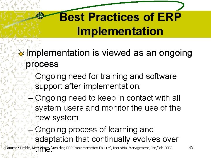 Best Practices of ERP Implementation is viewed as an ongoing process – Ongoing need