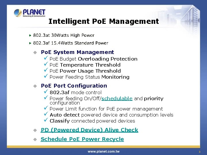 Intelligent Po. E Management u Po. E System Management u Po. E Port Configuration