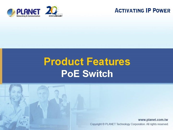 Product Features Po. E Switch 