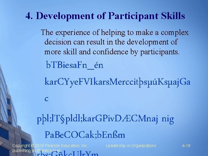 4. Development of Participant Skills The experience of helping to make a complex decision