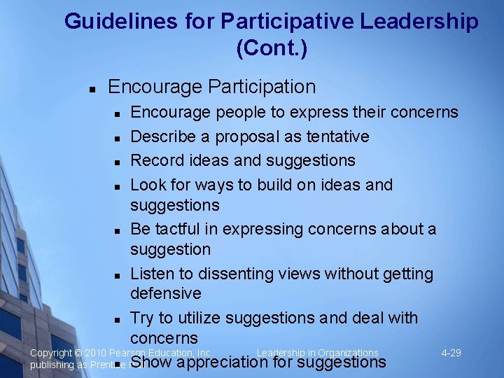 Guidelines for Participative Leadership (Cont. ) Encourage Participation Encourage people to express their concerns