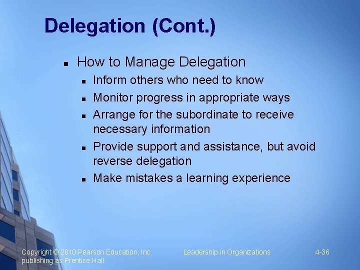 Delegation (Cont. ) How to Manage Delegation Inform others who need to know Monitor