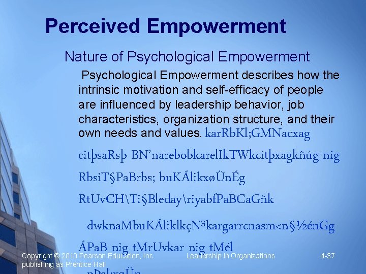 Perceived Empowerment Nature of Psychological Empowerment describes how the intrinsic motivation and self-efficacy of