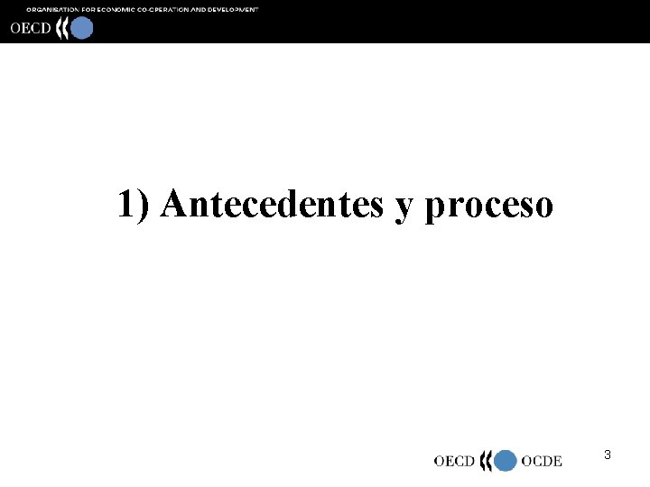 1) Antecedentes y proceso 3 