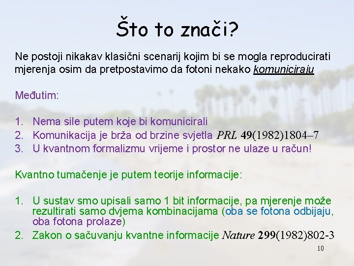 Što to znači? Ne postoji nikakav klasični scenarij kojim bi se mogla reproducirati mjerenja