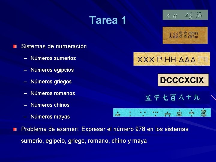 Tarea 1 Sistemas de numeración – Números sumerios – Números egipcios – Números griegos