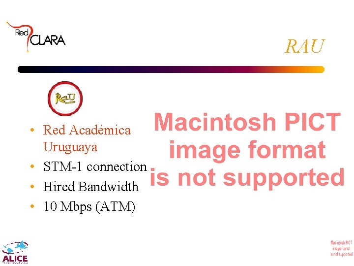 RAU • Red Académica Uruguaya • STM-1 connection • Hired Bandwidth • 10 Mbps