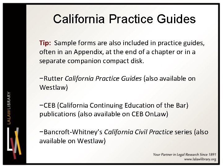 California Practice Guides Tip: Sample forms are also included in practice guides, often in