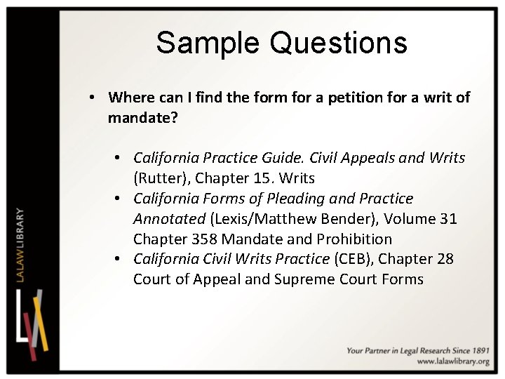 Sample Questions • Where can I find the form for a petition for a