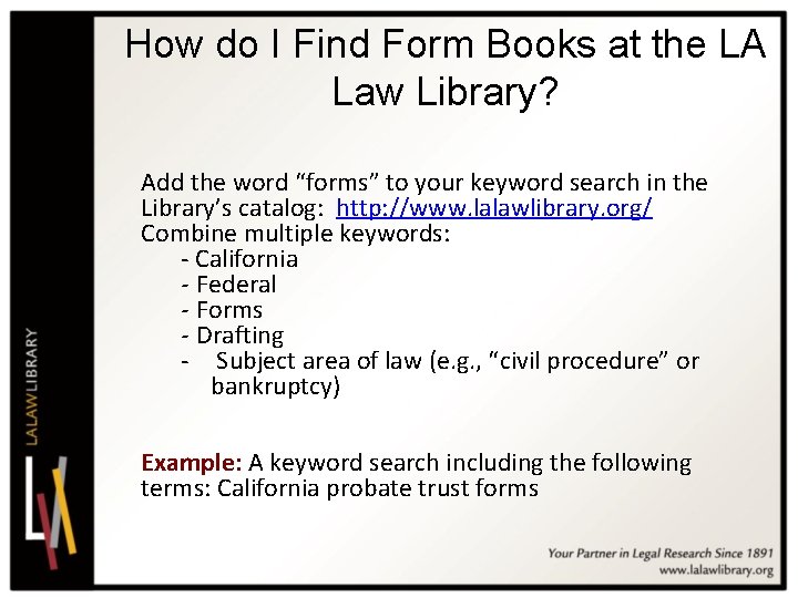 How do I Find Form Books at the LA Law Library? Add the word