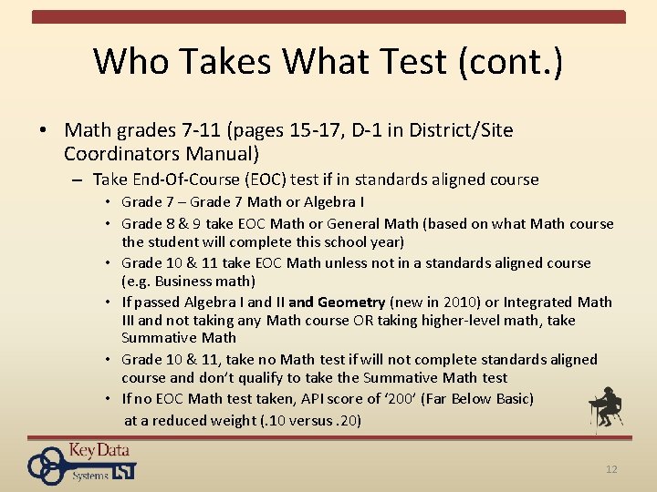 Who Takes What Test (cont. ) • Math grades 7 -11 (pages 15 -17,
