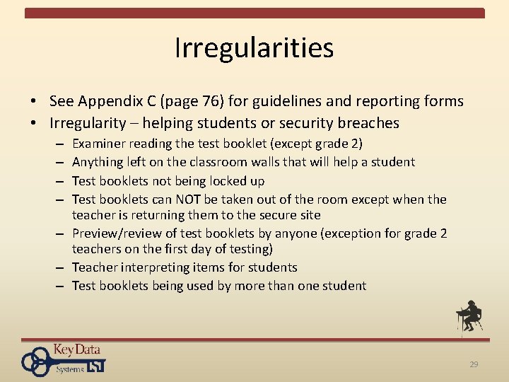 Irregularities • See Appendix C (page 76) for guidelines and reporting forms • Irregularity