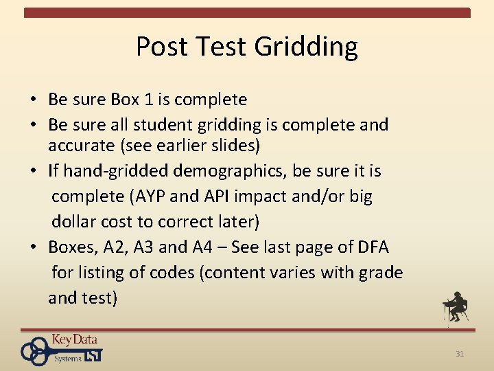 Post Test Gridding • Be sure Box 1 is complete • Be sure all