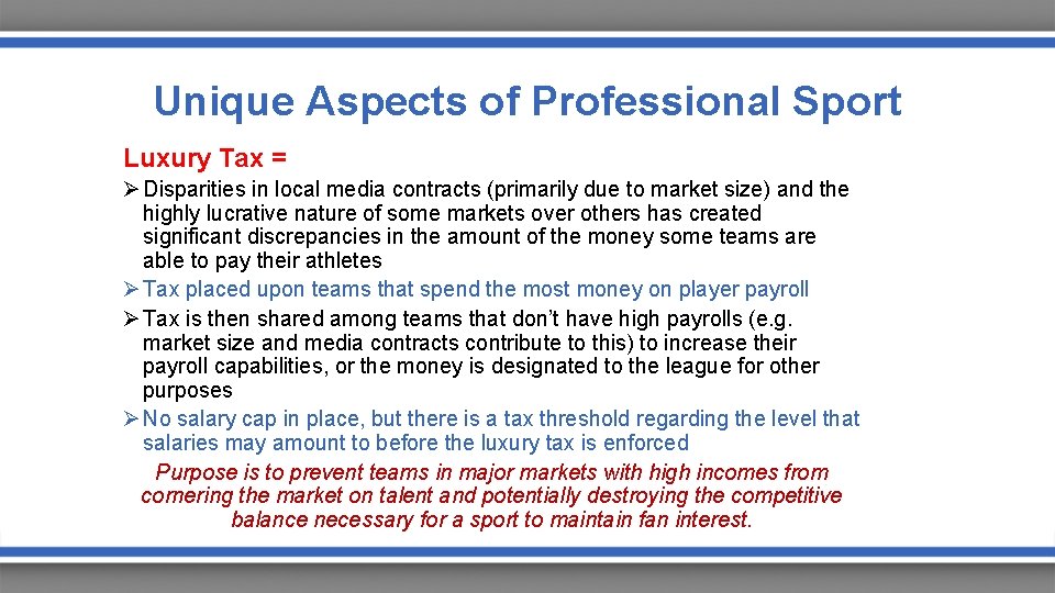 Unique Aspects of Professional Sport Luxury Tax = Ø Disparities in local media contracts