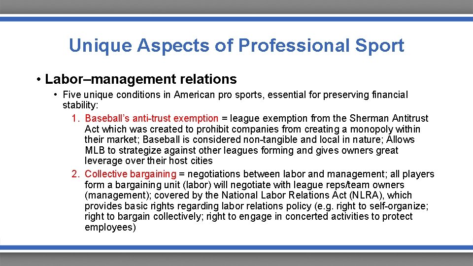 Unique Aspects of Professional Sport • Labor–management relations • Five unique conditions in American