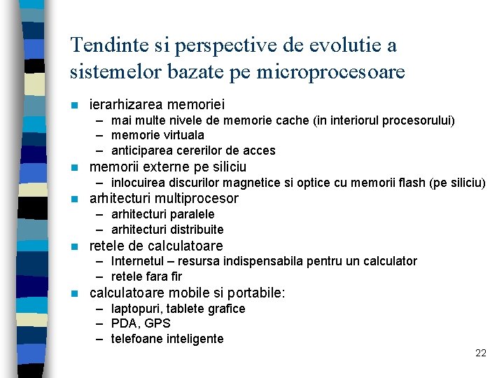 Tendinte si perspective de evolutie a sistemelor bazate pe microprocesoare n ierarhizarea memoriei –