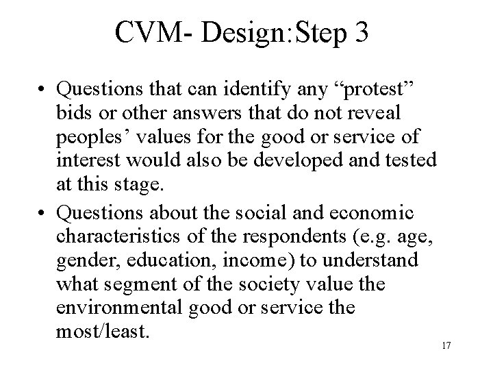 CVM- Design: Step 3 • Questions that can identify any “protest” bids or other