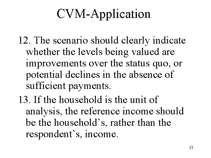 CVM-Application 12. The scenario should clearly indicate whether the levels being valued are improvements