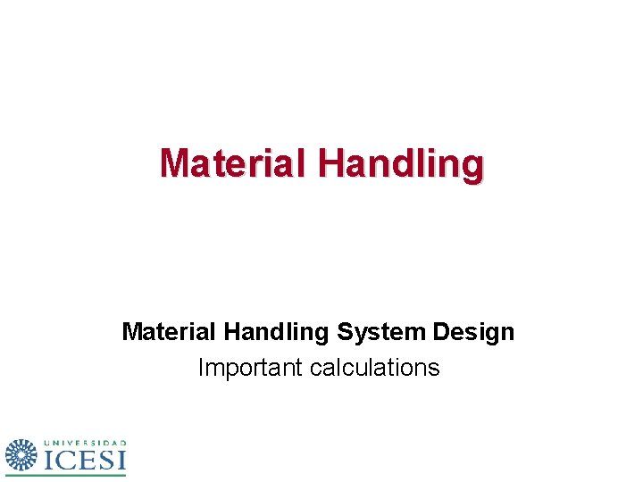 Material Handling System Design Important calculations 