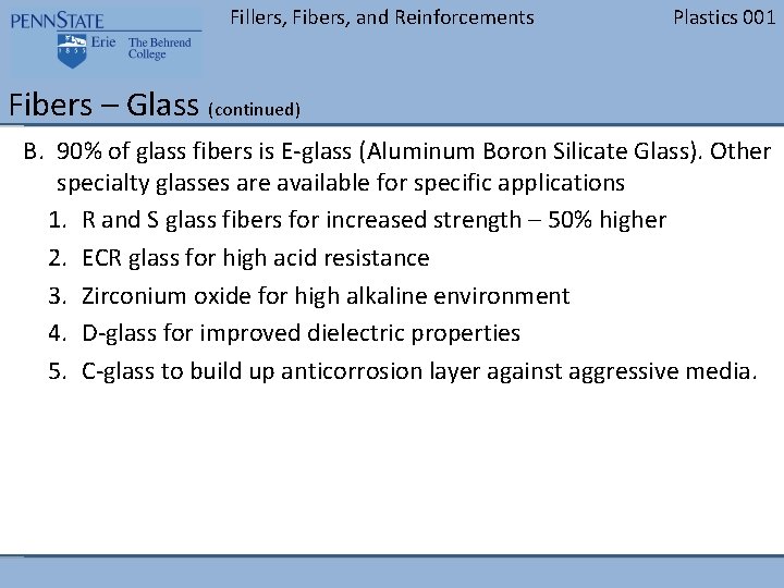 Fillers, Fibers, and Reinforcements BLANK Plastics 001 Fibers – Glass (continued) B. 90% of