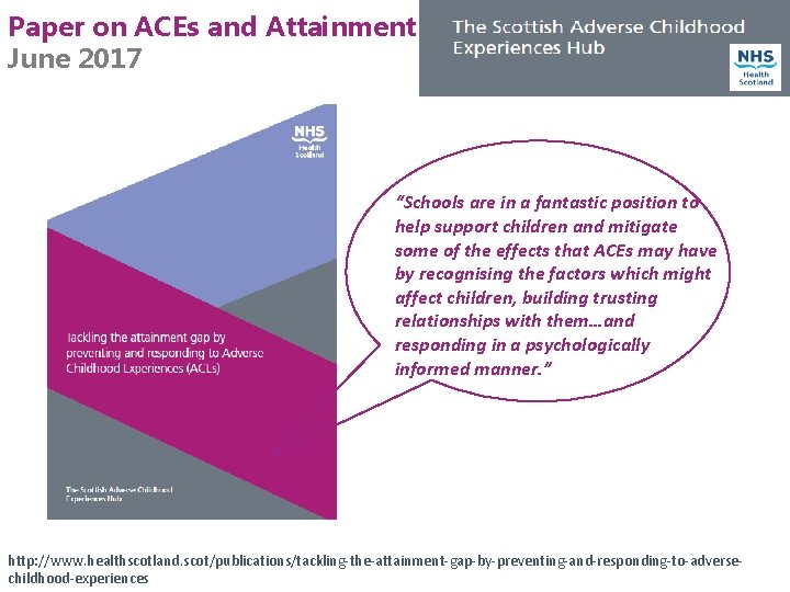 Paper on ACEs and Attainment June 2017 “Schools are in a fantastic position to Paper on ACEs and Attainment June 2017 “Schools are in a fantastic position to