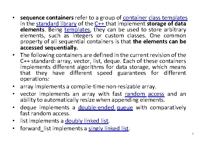  • sequence containers refer to a group of container class templates in the