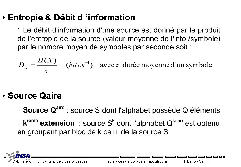  • Entropie & Débit d ’information • Source Qaire Dpt. Télécommunications, Services &