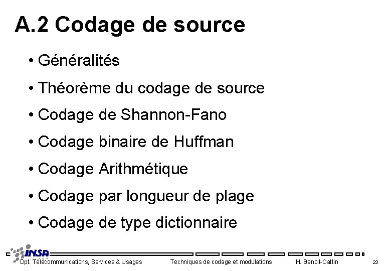 A. 2 Codage de source • Généralités • Théorème du codage de source •