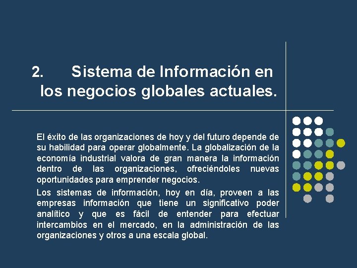 Sistema de Información en los negocios globales actuales. 2. El éxito de las organizaciones