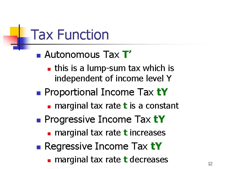 Tax Function n Autonomous Tax T’ n n Proportional Income Tax t. Y n