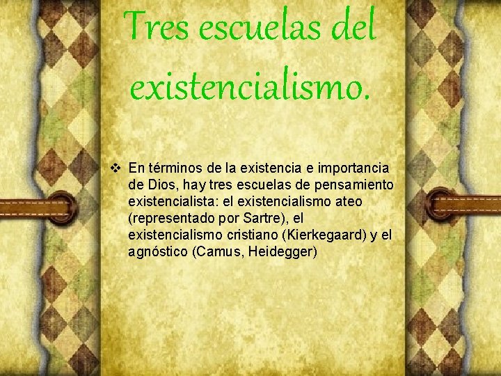 Tres escuelas del existencialismo. v En términos de la existencia e importancia de Dios,