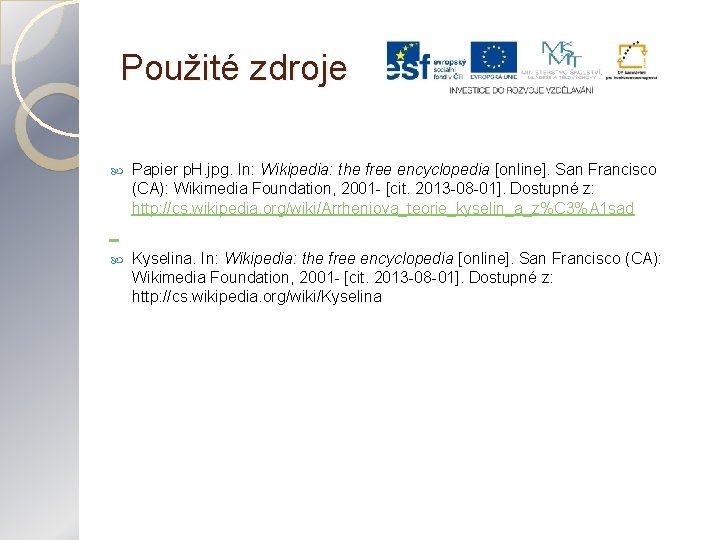 Použité zdroje Papier p. H. jpg. In: Wikipedia: the free encyclopedia [online]. San Francisco