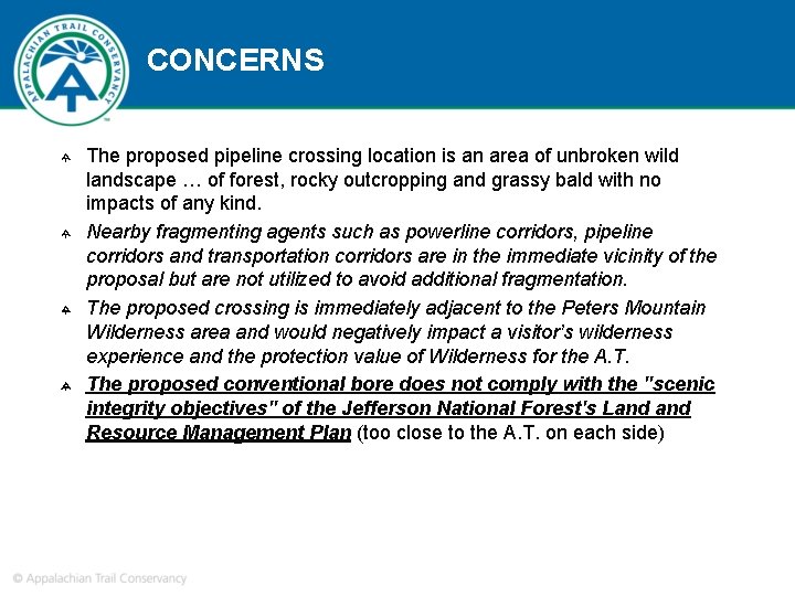 CONCERNS The proposed pipeline crossing location is an area of unbroken wild landscape …