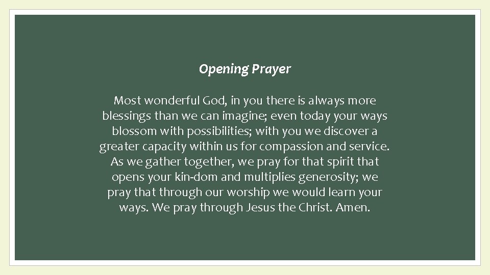 Opening Prayer Most wonderful God, in you there is always more blessings than we