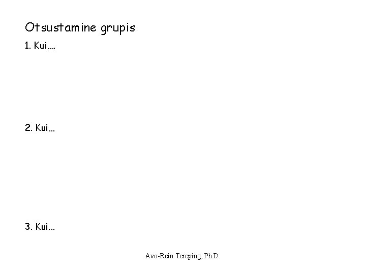 Otsustamine grupis 1. Kui…. 2. Kui… 3. Kui. . . Avo-Rein Tereping, Ph. D. Otsustamine grupis 1. Kui…. 2. Kui… 3. Kui. . . Avo-Rein Tereping, Ph. D.