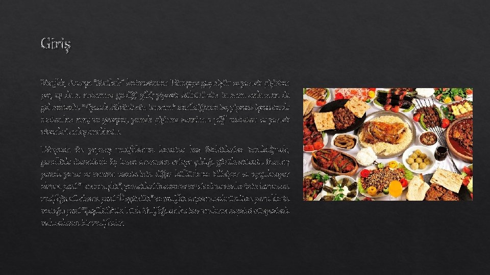 Giriş Mutfak, Arapça “Matbah” kelimesinden Türkçeye geçmiştir ve yemek pişirilen yer, aş damı anlamına