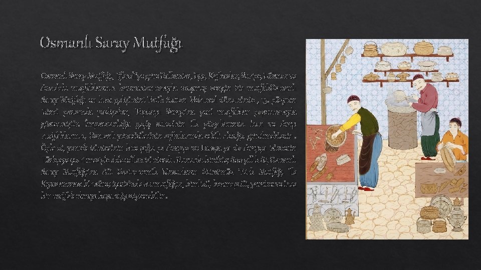 Osmanlı Saray Mutfağı, Efendi’ye göre Balkanlar, Ege, Kafkaslar, Suriye, Lübnan ve Anadolu mutfaklarının harmanlanmasıyla