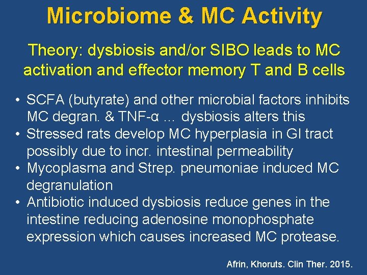 Microbiome & MC Activity Theory: dysbiosis and/or SIBO leads to MC activation and effector