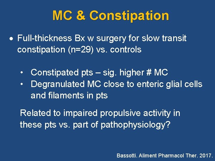 MC & Constipation Full-thickness Bx w surgery for slow transit constipation (n=29) vs. controls