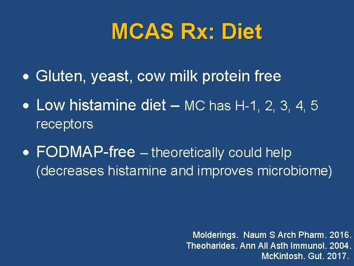 MCAS Rx: Diet Gluten, yeast, cow milk protein free Low histamine diet – MC